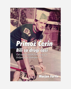 Primož Čerin – Bili so drugi časi book cover